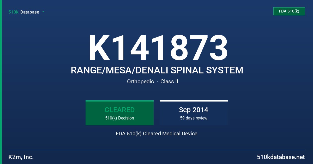 K141873 RANGE/MESA/DENALI SPINAL SYSTEM FDA 510(k) Cleared Medical Device