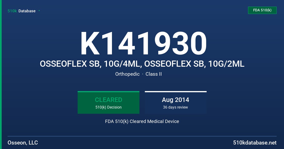 K141930 OSSEOFLEX SB, 10G/4ML, OSSEOFLEX SB, 10G/2ML FDA 510(k) Cleared Medical Device