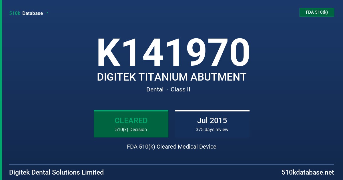 K141970 DIGITEK TITANIUM ABUTMENT FDA 510(k) Cleared Medical Device