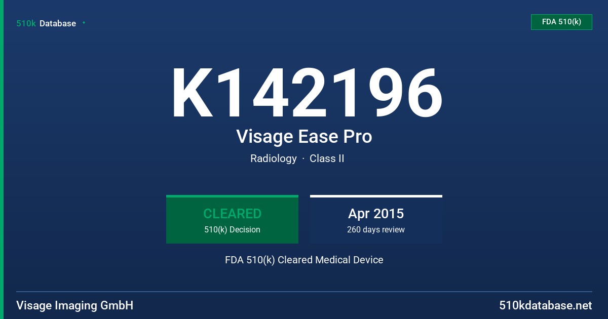 K142196 Visage Ease Pro FDA 510(k) Cleared Medical Device
