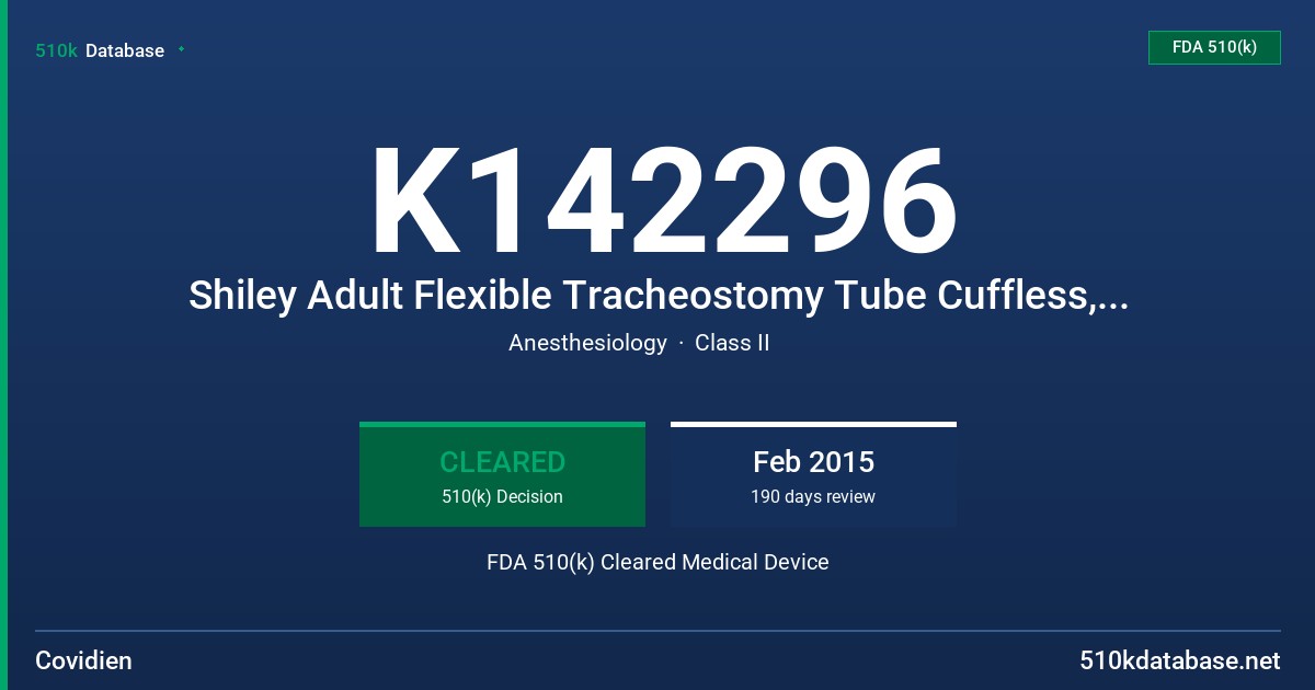 K142296 Shiley Adult Flexible Tracheostomy Tube Cuffless, Disposable Inner Cannula FDA 510(k) Cleared Medical Device