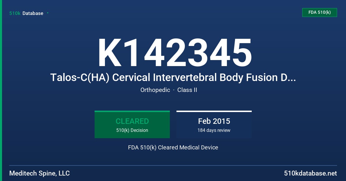 K142345 Talos-C(HA) Cervical Intervertebral Body Fusion Devices FDA 510(k) Cleared Medical Device