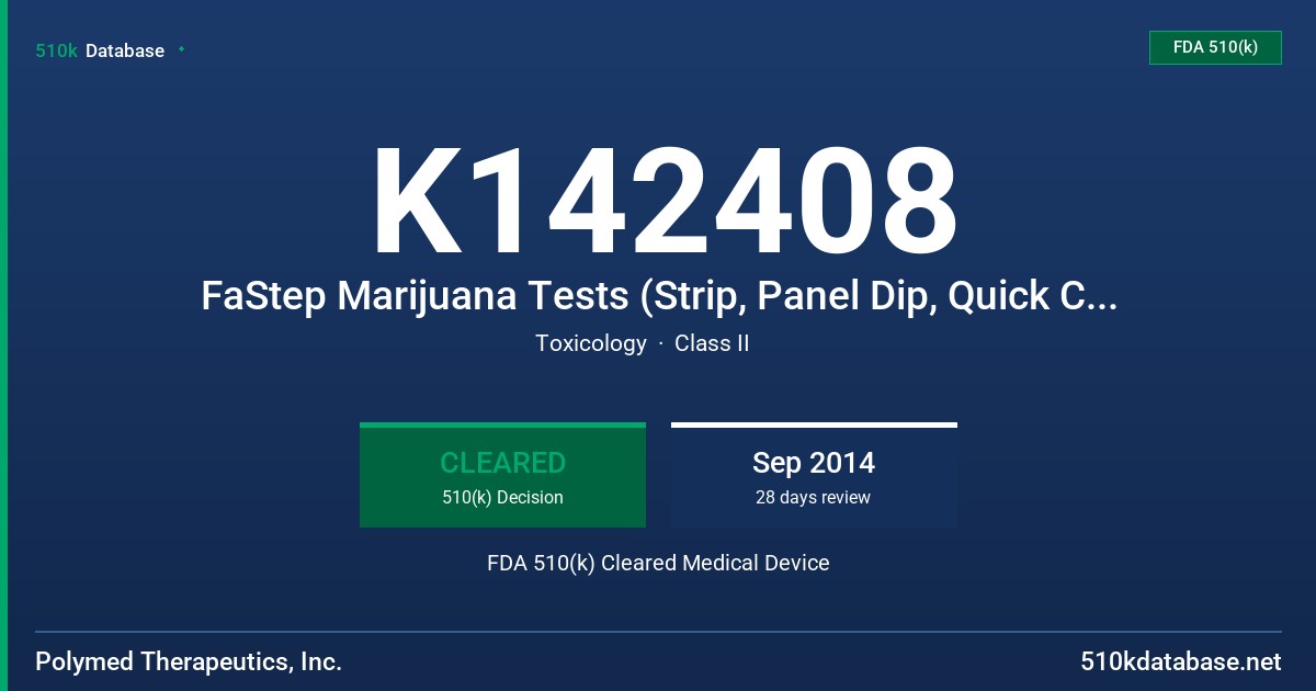 K142408 FaStep Marijuana Tests (Strip, Panel Dip, Quick Cup, Turn-Key Split Cup), FaStep Methamphetamine Tests (Strip, Panel Dip, Quick Cup, Turn-Key Split Cup) FDA 510(k) Cleared Medical Device
