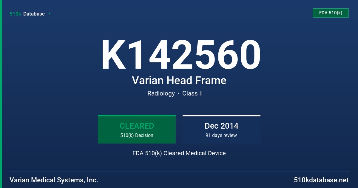 K142560 Varian Head Frame FDA 510(k) Cleared Medical Device