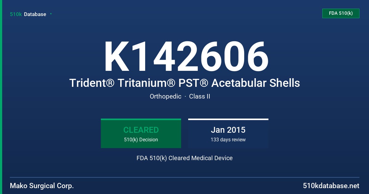 K142606 Trident® Tritanium® PST® Acetabular Shells FDA 510(k) Cleared Medical Device
