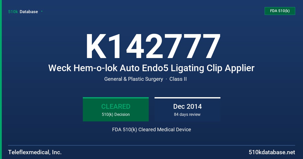 K142777 Weck Hem-o-lok Auto Endo5 Ligating Clip Applier FDA 510(k) Cleared Medical Device