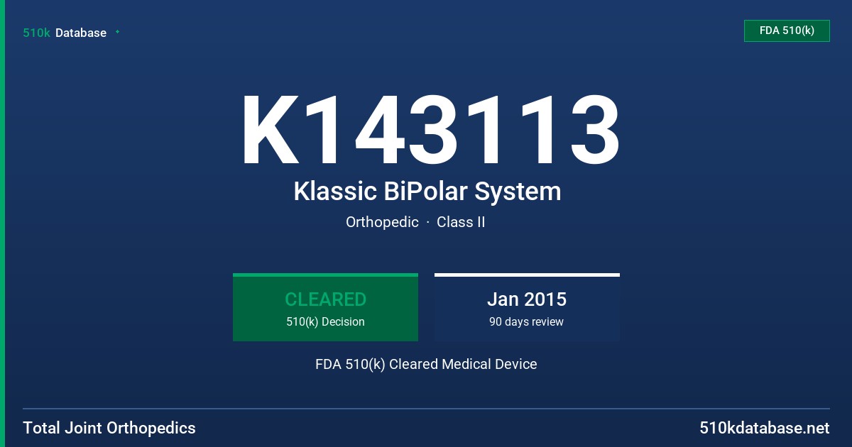 K143113 Klassic BiPolar System FDA 510(k) Cleared Medical Device
