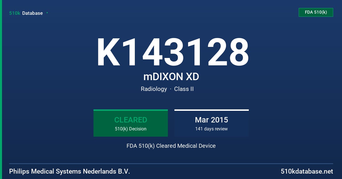 K143128 mDIXON XD FDA 510(k) Cleared Medical Device