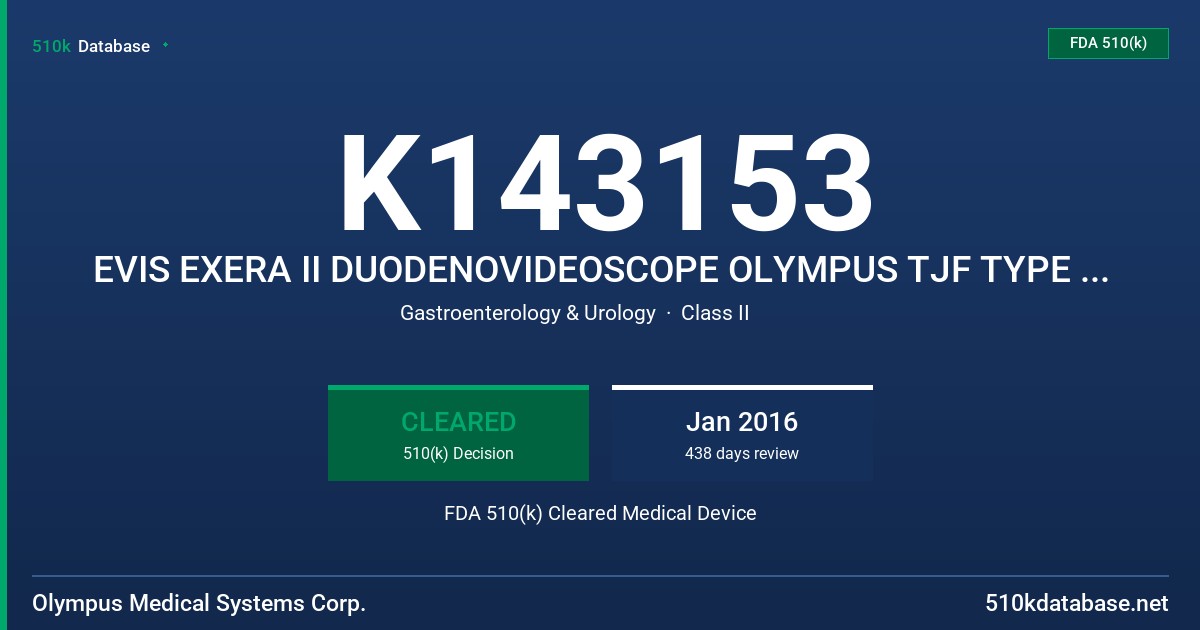 K143153 EVIS EXERA II DUODENOVIDEOSCOPE OLYMPUS TJF TYPE Q180V FDA 510(k) Cleared Medical Device