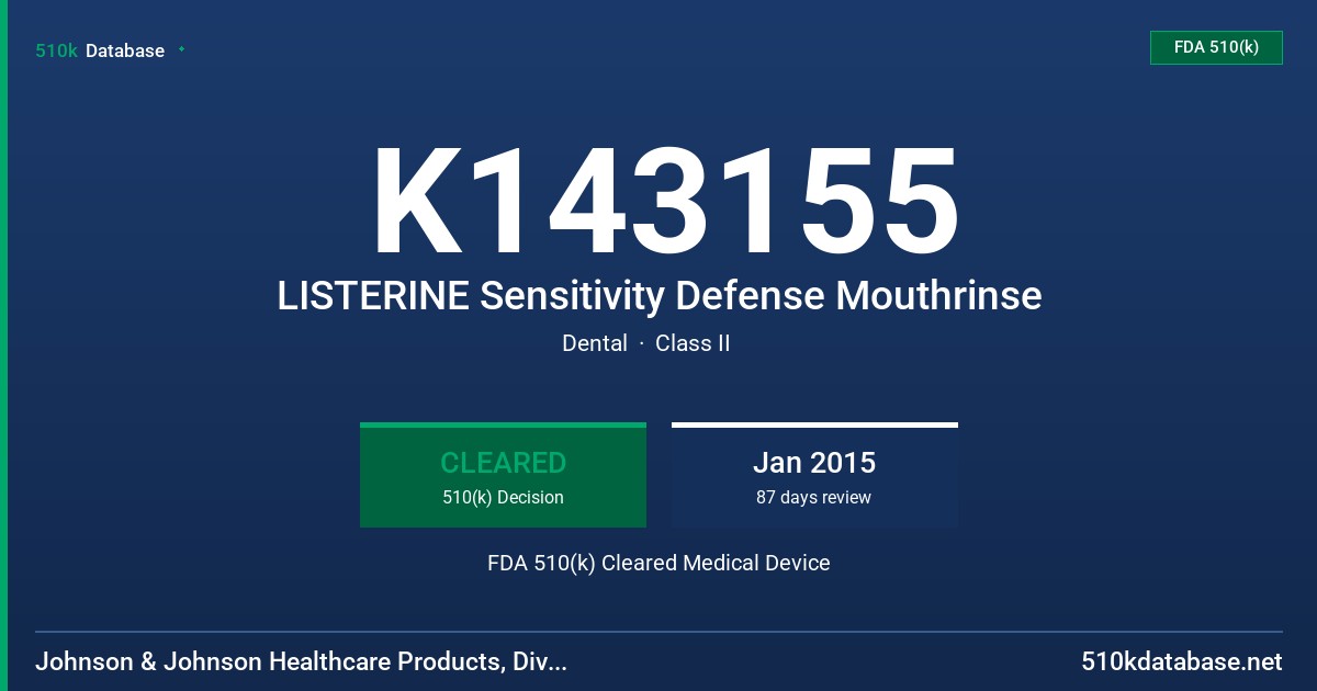 K143155 LISTERINE Sensitivity Defense Mouthrinse FDA 510(k) Cleared Medical Device