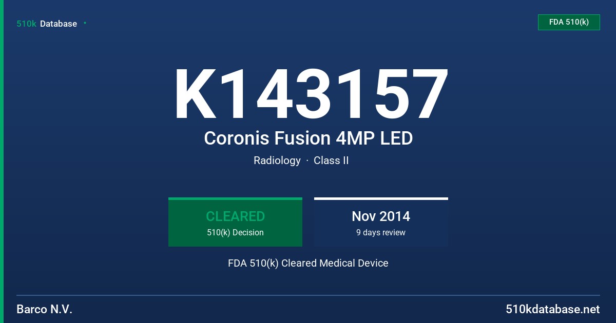K143157 Coronis Fusion 4MP LED FDA 510(k) Cleared Medical Device