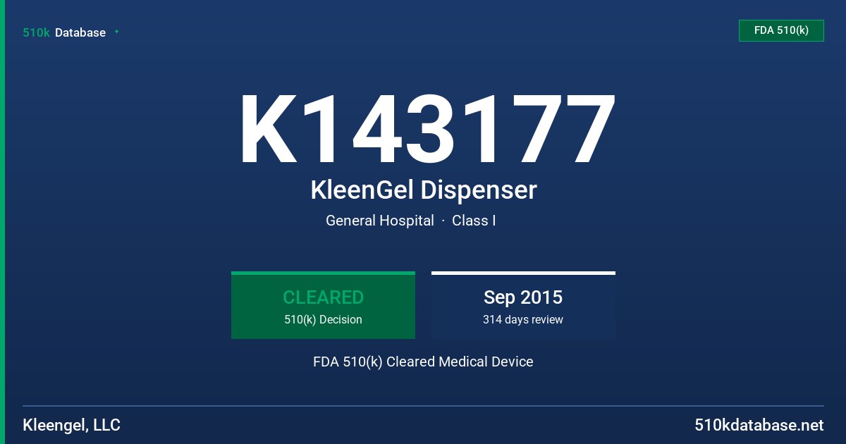 K143177 KleenGel Dispenser FDA 510(k) Cleared Medical Device