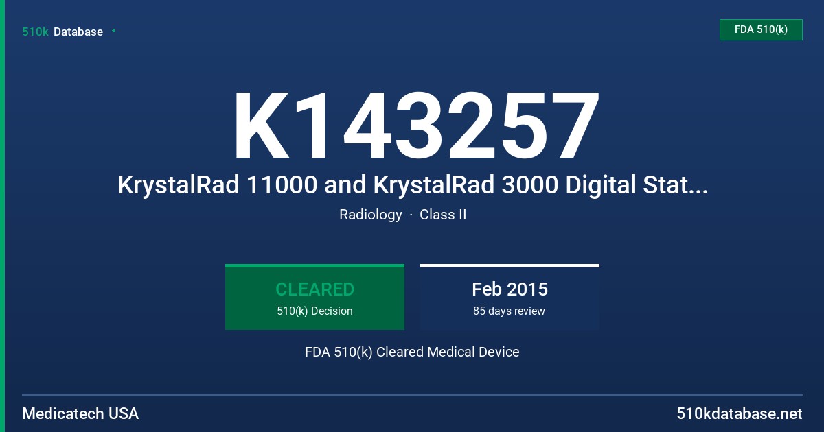 K143257 KrystalRad 11000 and KrystalRad 3000 Digital Stationary Radiographic System FDA 510(k) Cleared Medical Device