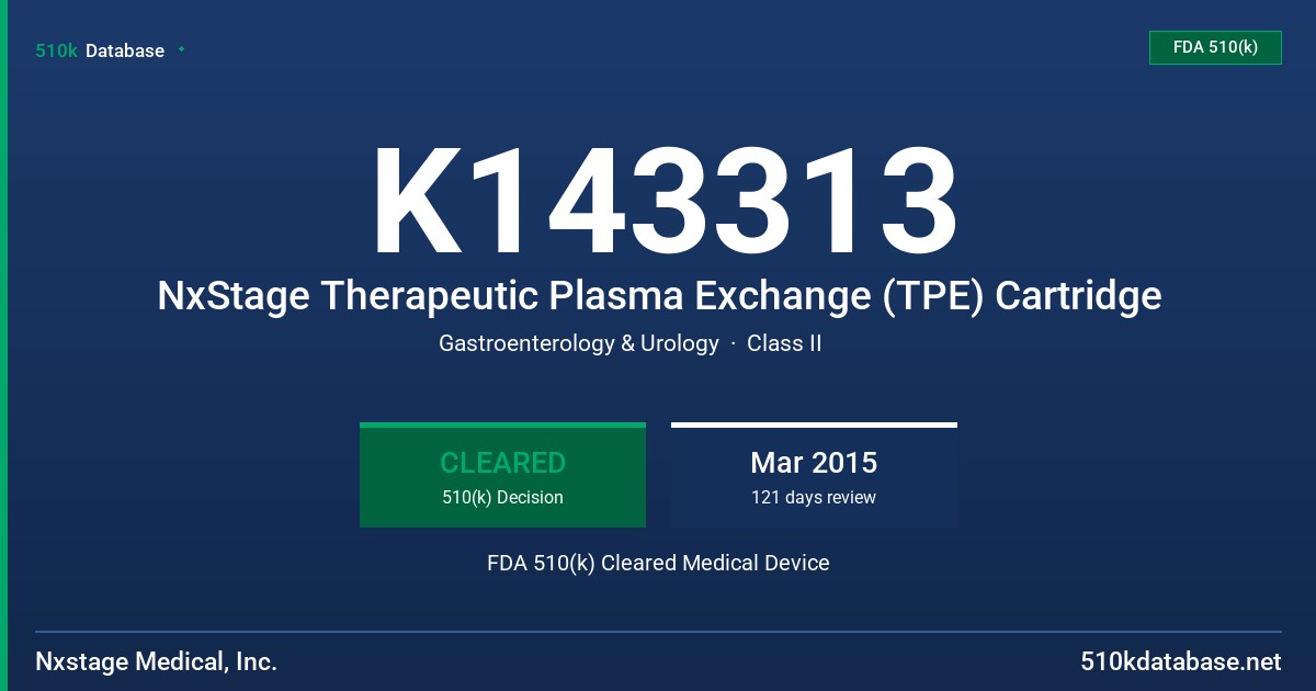 K143313 NxStage Therapeutic Plasma Exchange (TPE) Cartridge FDA 510(k) Cleared Medical Device