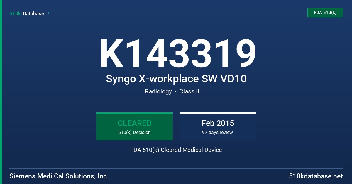 K143319 Syngo X-workplace SW VD10 FDA 510(k) Cleared Medical Device