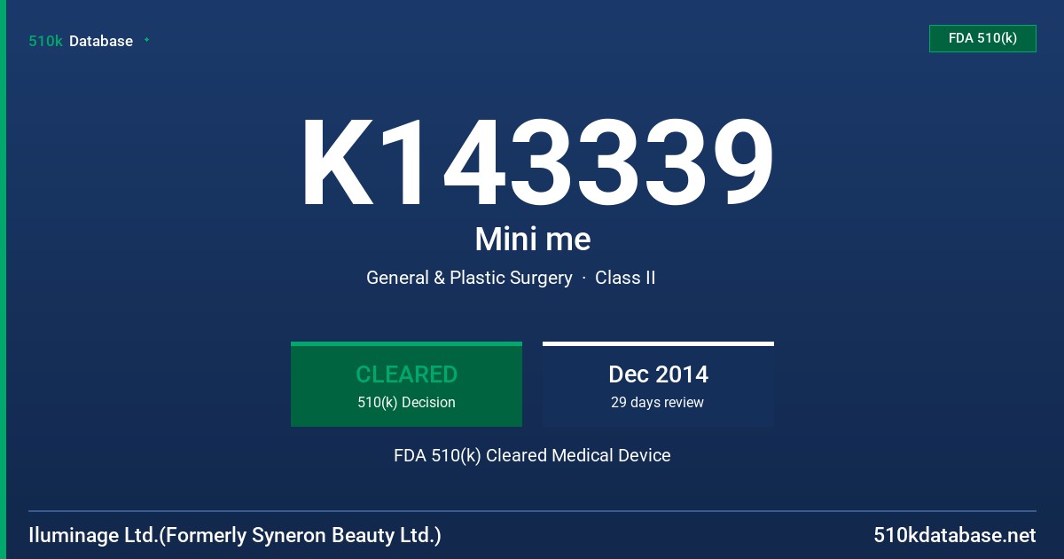 K143339 Mini me FDA 510(k) Cleared Medical Device