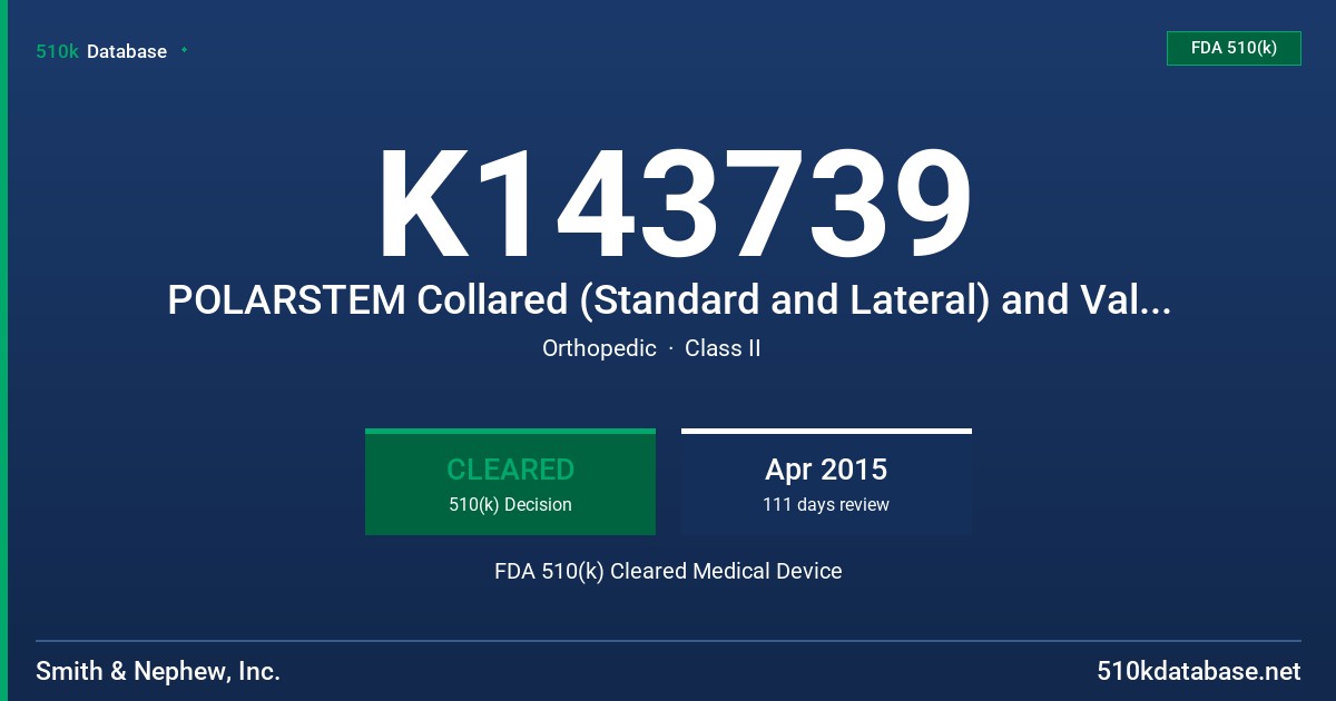 K143739 POLARSTEM Collared (Standard and Lateral) and Valgus Femoral Stem with Ti/HA FDA 510(k) Cleared Medical Device