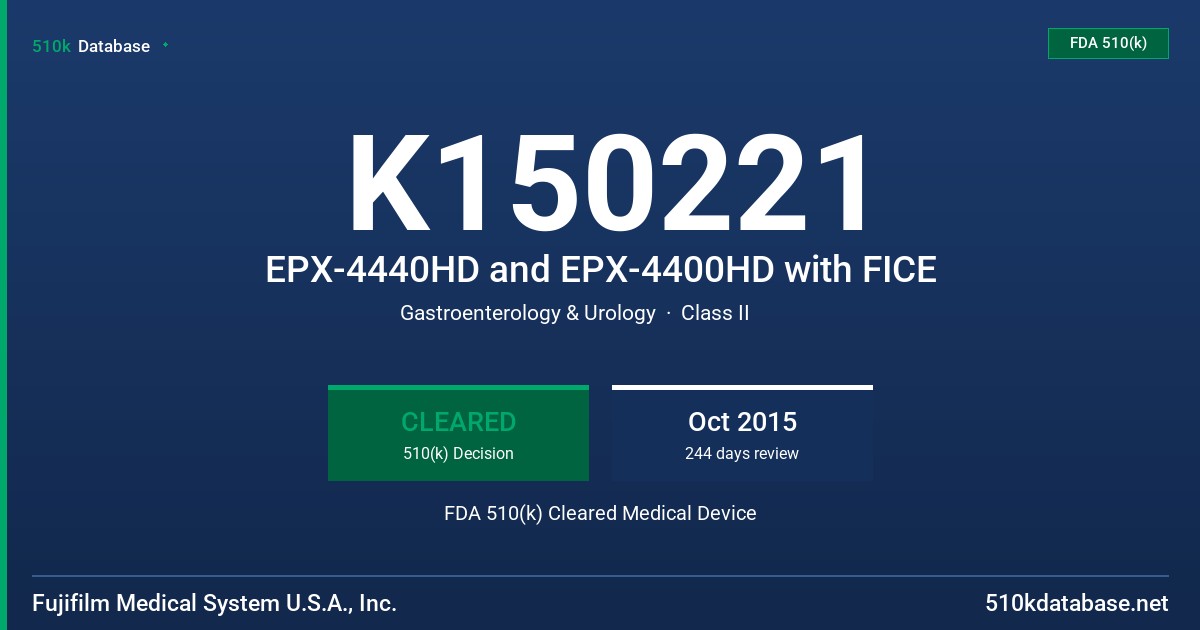 K150221 EPX-4440HD and EPX-4400HD with FICE FDA 510(k) Cleared Medical Device