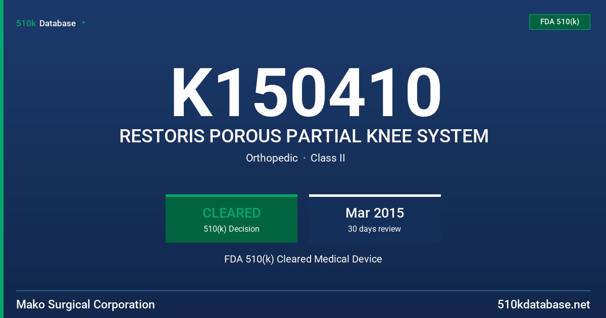 K150410 RESTORIS POROUS PARTIAL KNEE SYSTEM FDA 510(k) Cleared Medical Device