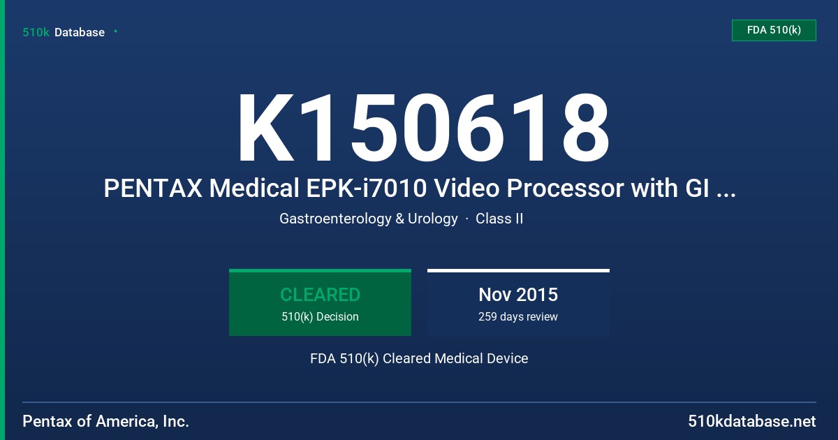 K150618 PENTAX Medical EPK-i7010 Video Processor with GI Family FDA 510(k) Cleared Medical Device