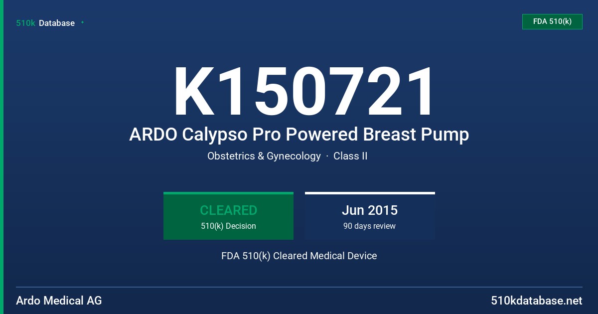 K150721 ARDO Calypso Pro Powered Breast Pump FDA 510(k) Cleared Medical Device