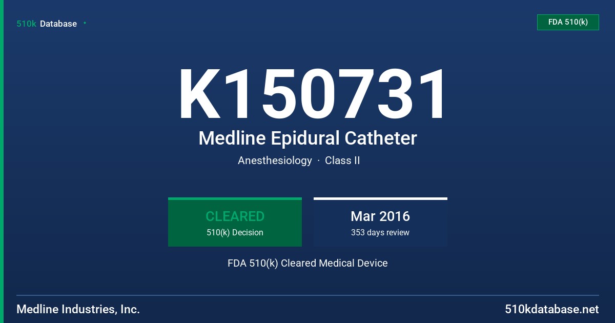 K150731 Medline Epidural Catheter FDA 510(k) Cleared Medical Device