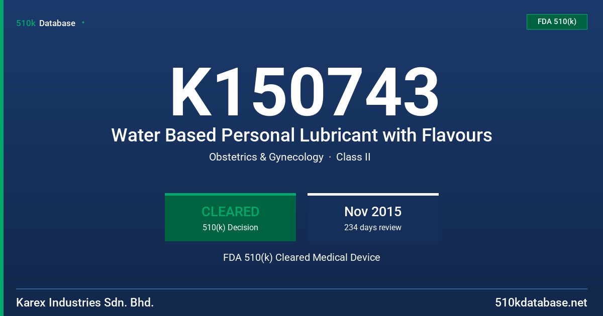 K150743 Water Based Personal Lubricant with Flavours FDA 510(k) Cleared Medical Device