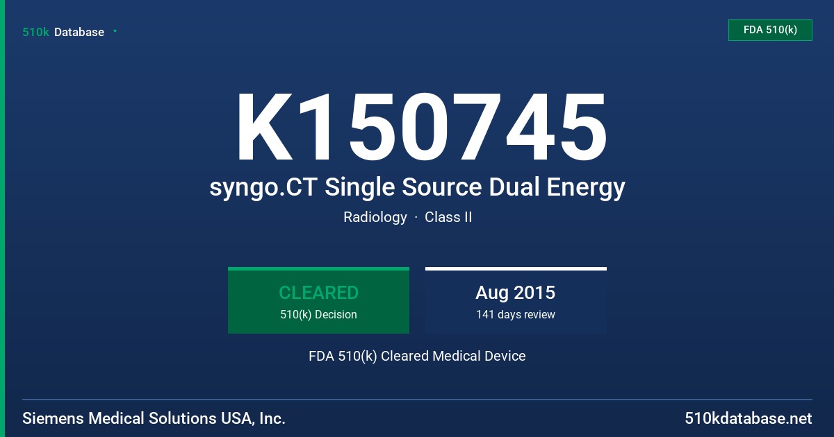 K150745 syngo.CT Single Source Dual Energy FDA 510(k) Cleared Medical Device