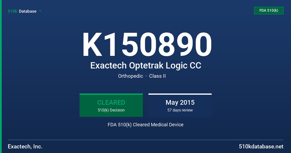 K150890 Exactech Optetrak Logic CC FDA 510(k) Cleared Medical Device