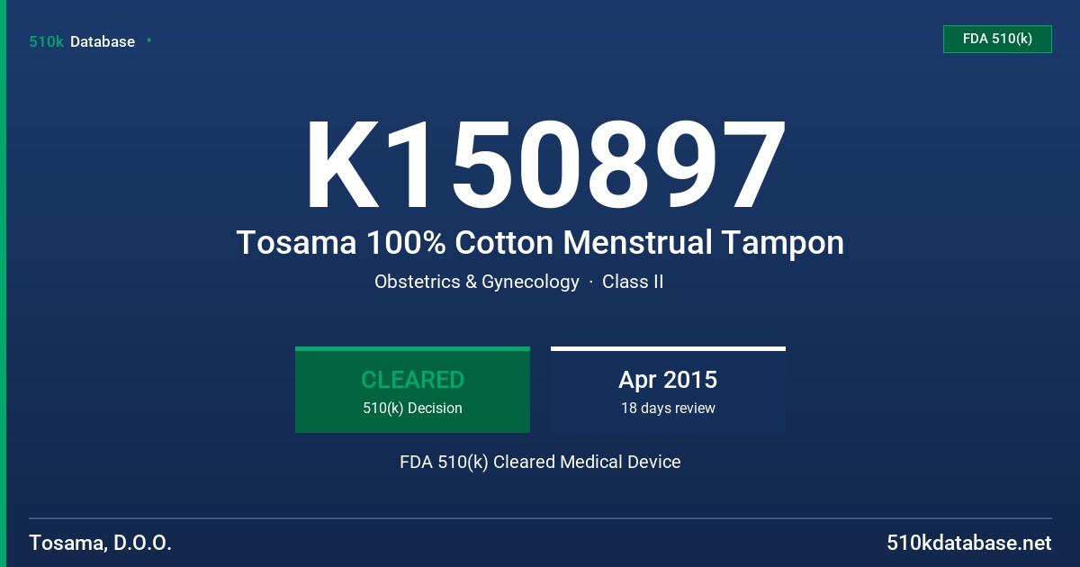 K150897 Tosama 100% Cotton Menstrual Tampon FDA 510(k) Cleared Medical Device