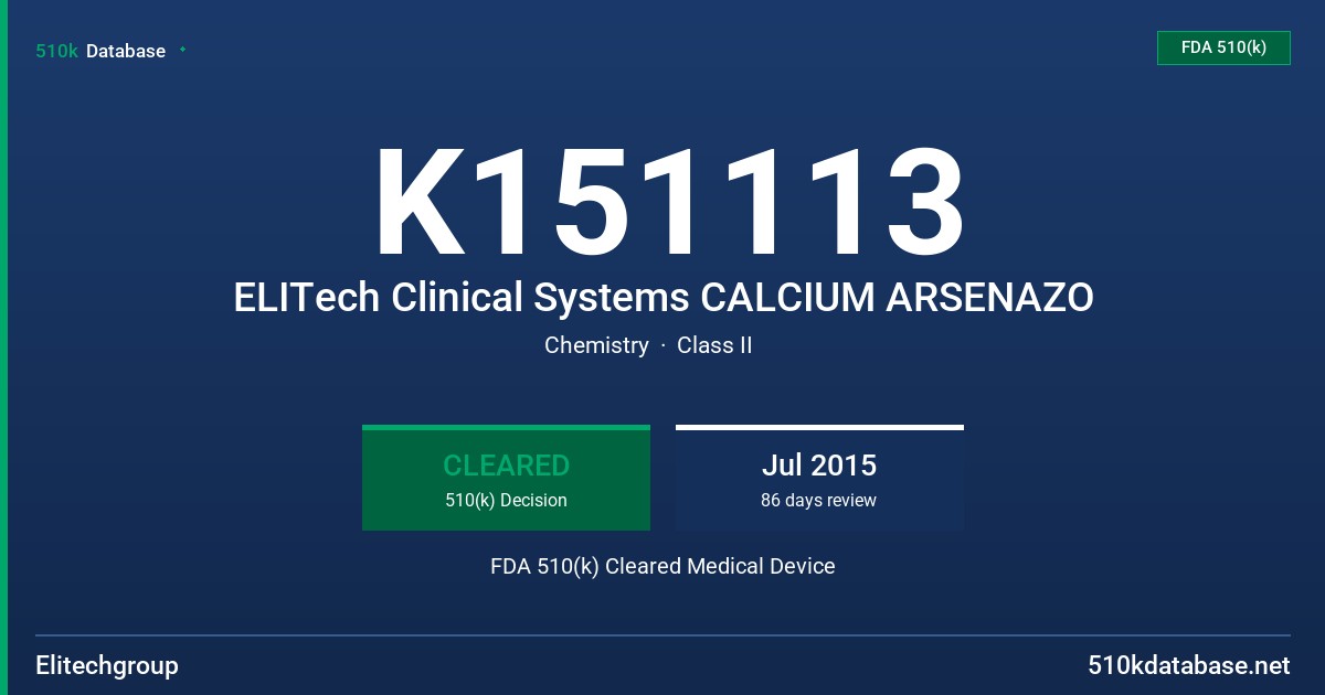 K151113 ELITech Clinical Systems CALCIUM ARSENAZO FDA 510(k) Cleared Medical Device