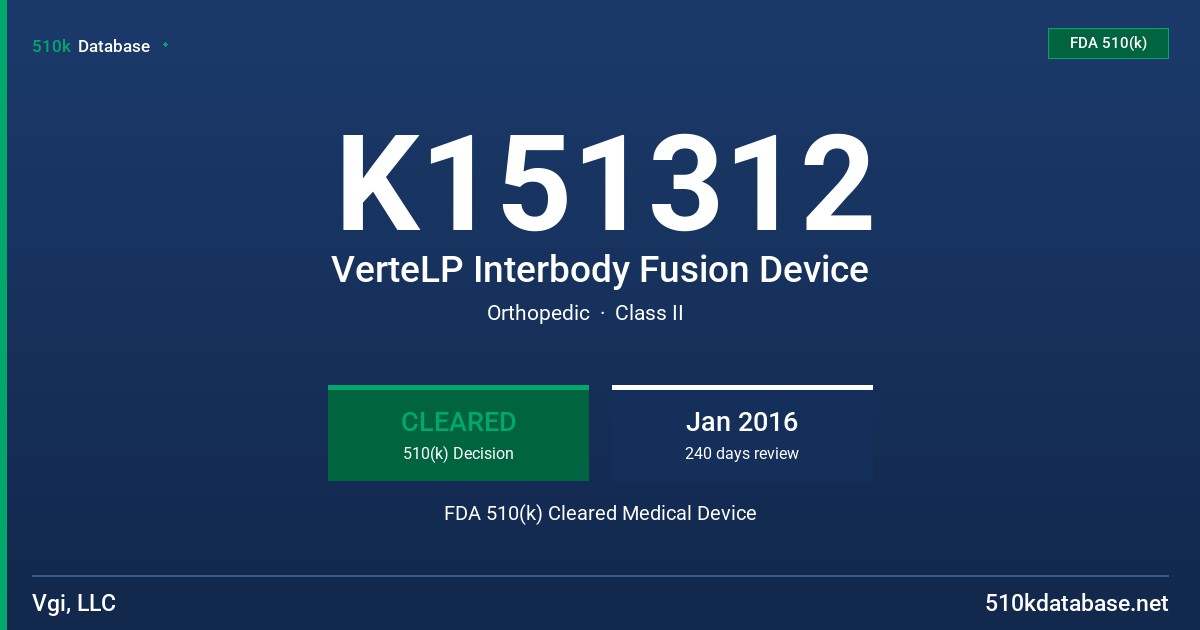 K151312 VerteLP Interbody Fusion Device FDA 510(k) Cleared Medical Device