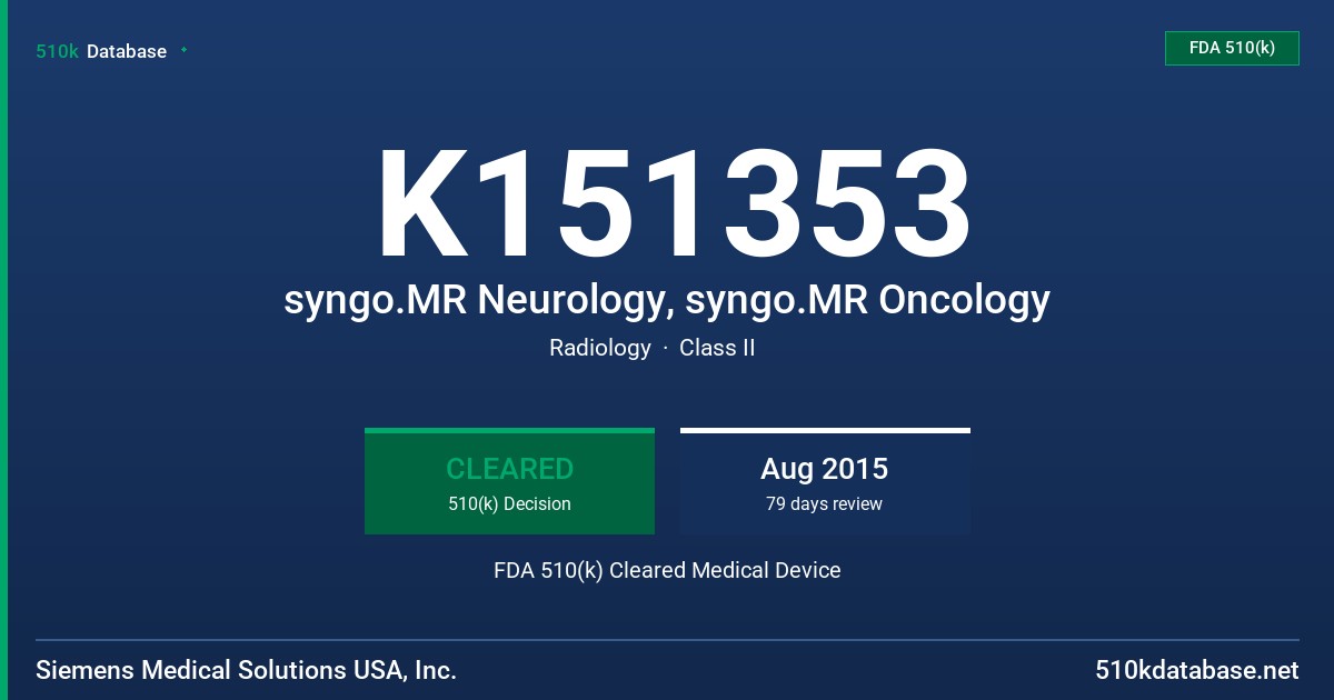K151353 syngo.MR Neurology, syngo.MR Oncology FDA 510(k) Cleared Medical Device
