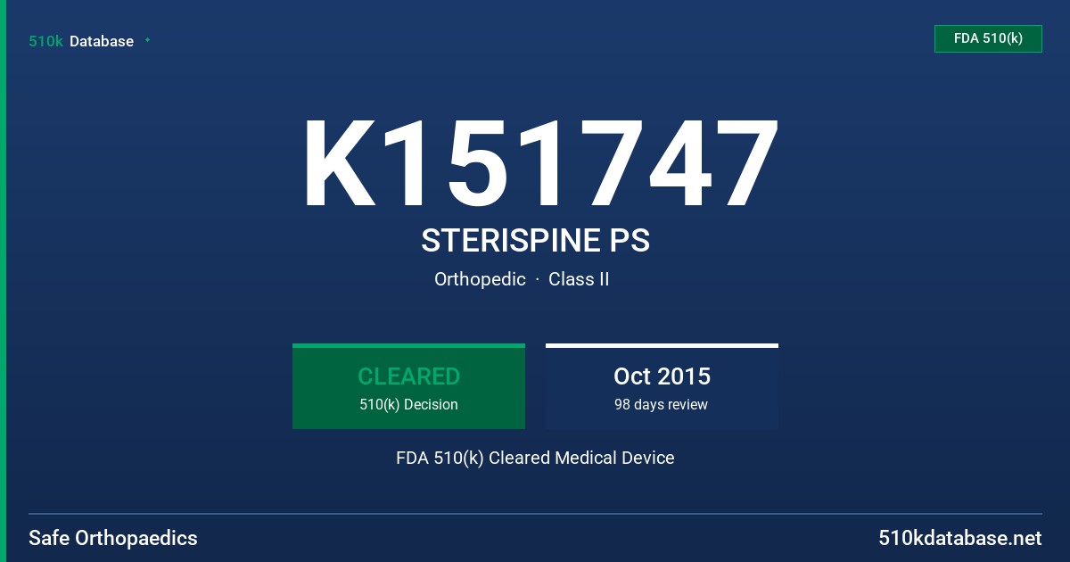 K151747 STERISPINE PS FDA 510(k) Cleared Medical Device