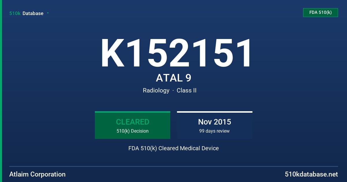 K152151 ATAL 9 FDA 510(k) Cleared Medical Device