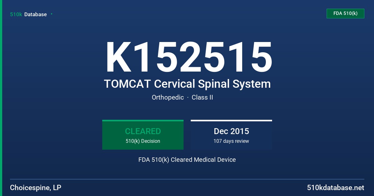 K152515 TOMCAT Cervical Spinal System FDA 510(k) Cleared Medical Device