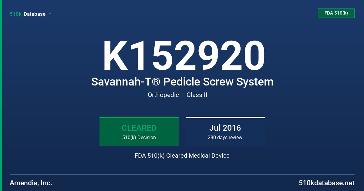 K152920 Savannah-T® Pedicle Screw System FDA 510(k) Cleared Medical Device