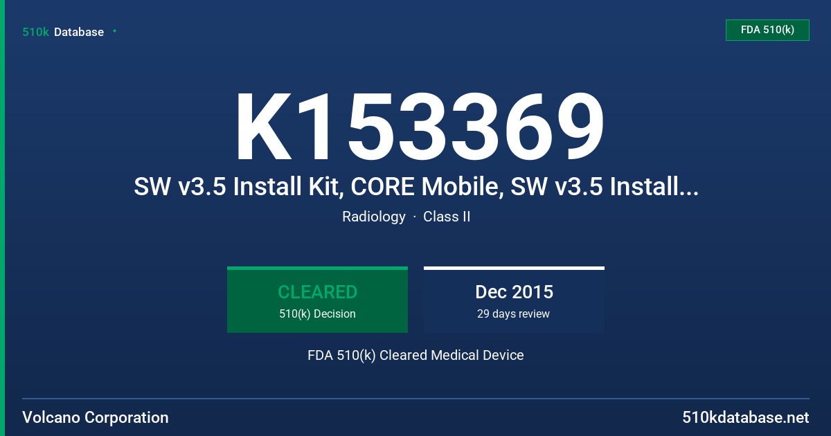 K153369 SW v3.5 Install Kit, CORE Mobile, SW v3.5 Install Kit, CORE, SW v3.5 Install Kit, s5iz FDA 510(k) Cleared Medical Device