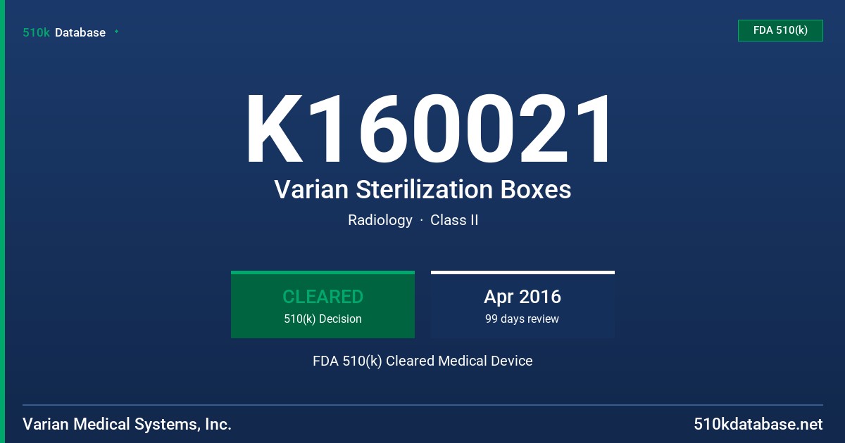 K160021 Varian Sterilization Boxes FDA 510(k) Cleared Medical Device