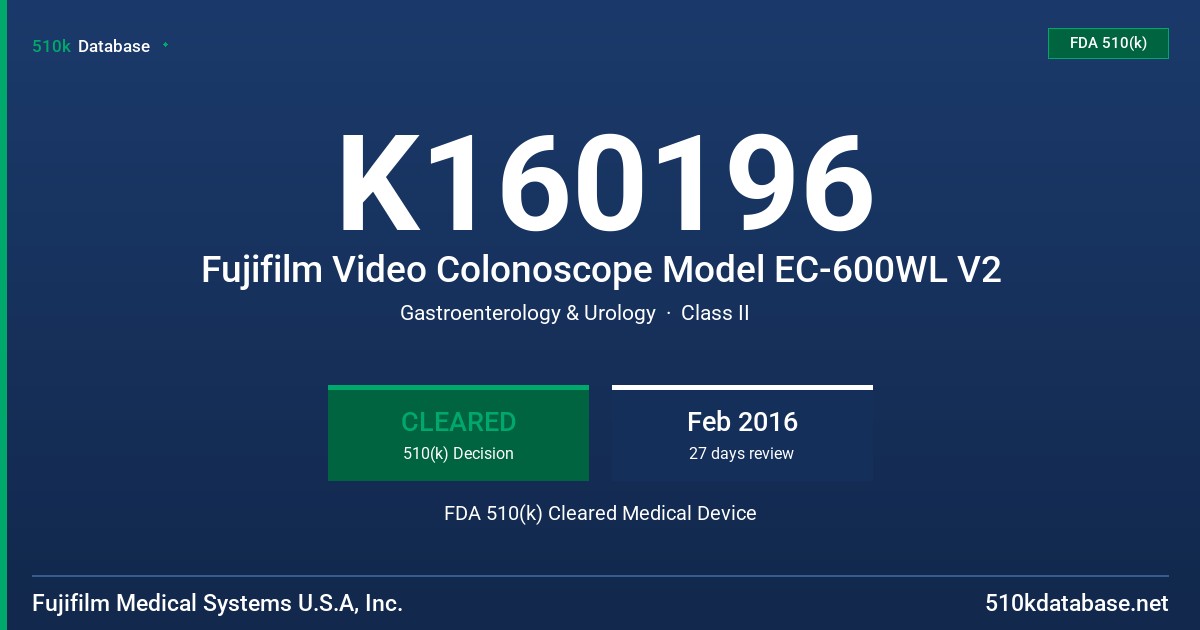 K160196 Fujifilm Video Colonoscope Model EC-600WL V2 FDA 510(k) Cleared Medical Device