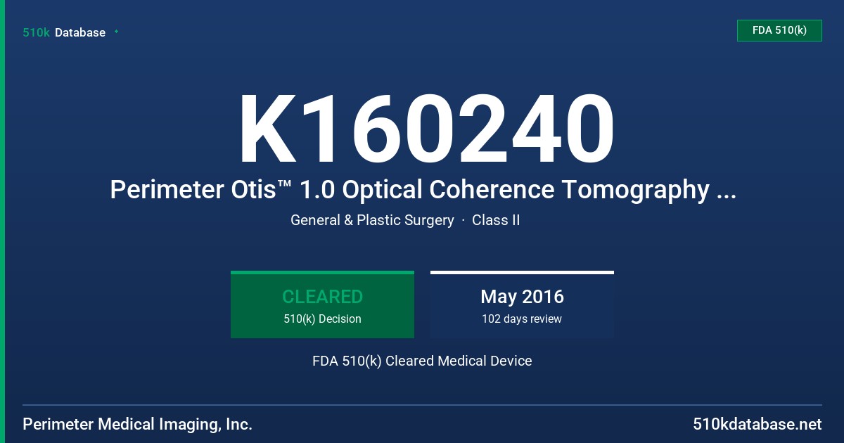 K160240 Perimeter Otis™ 1.0 Optical Coherence Tomography System FDA 510(k) Cleared Medical Device