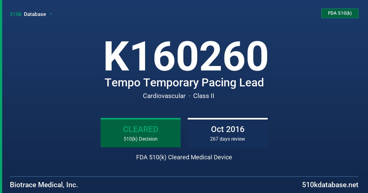 K160260 Tempo Temporary Pacing Lead FDA 510(k) Cleared Medical Device