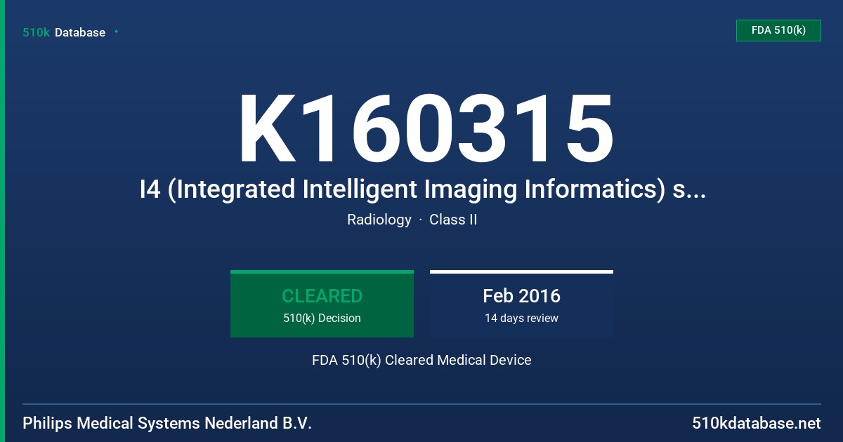 K160315 I4 (Integrated Intelligent Imaging Informatics) system FDA 510(k) Cleared Medical Device