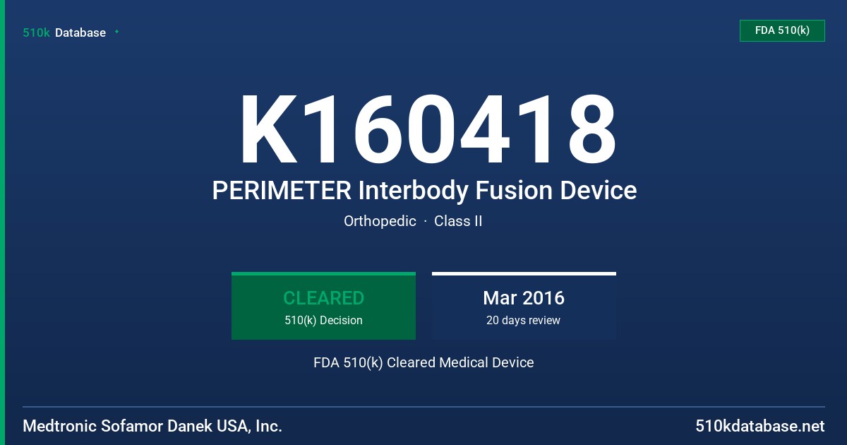 K160418 PERIMETER Interbody Fusion Device FDA 510(k) Cleared Medical Device