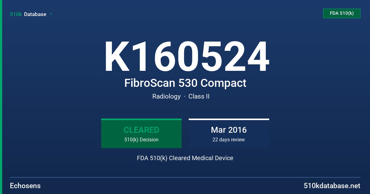K160524 FibroScan 530 Compact FDA 510(k) Cleared Medical Device