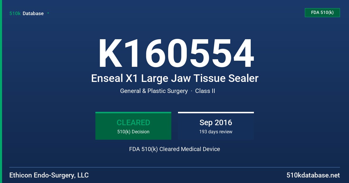 K160554 Enseal X1 Large Jaw Tissue Sealer FDA 510(k) Cleared Medical Device