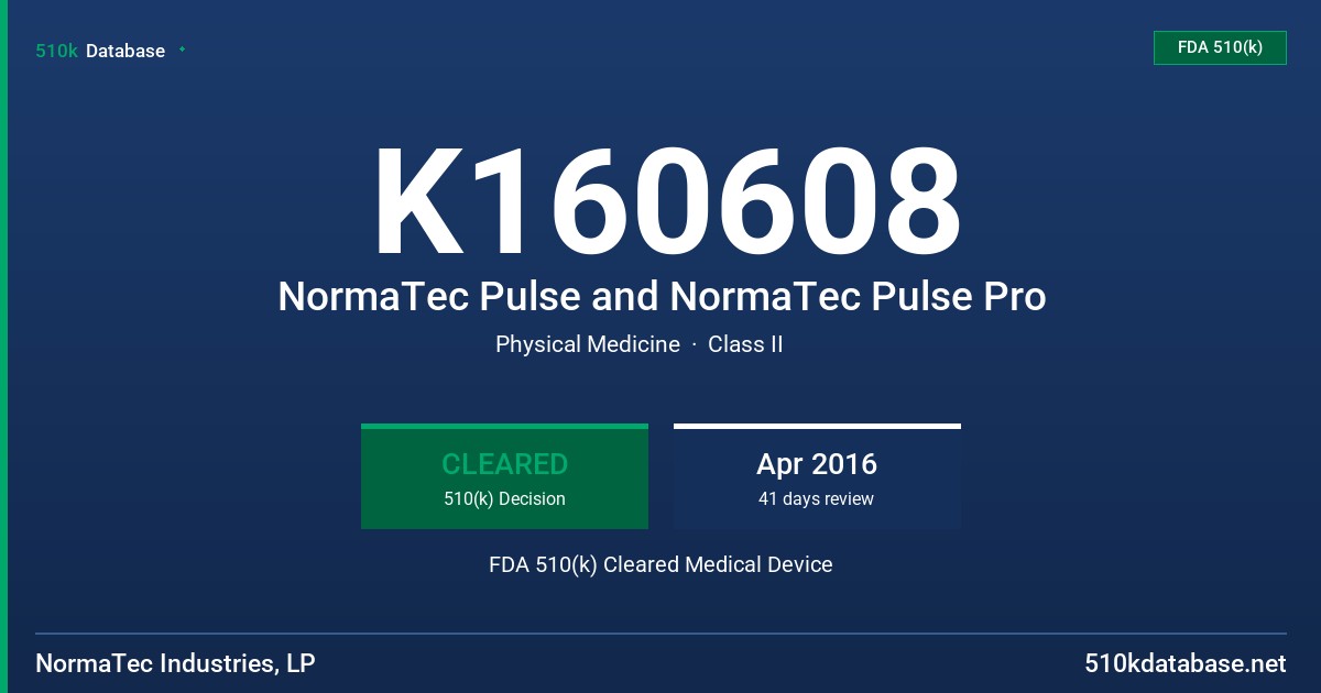 K160608 NormaTec Pulse and NormaTec Pulse Pro FDA 510(k) Cleared Medical Device