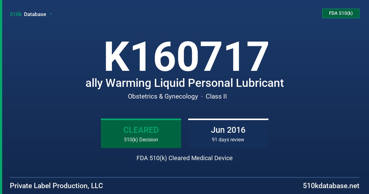 K160717 ally Warming Liquid Personal Lubricant FDA 510(k) Cleared Medical Device
