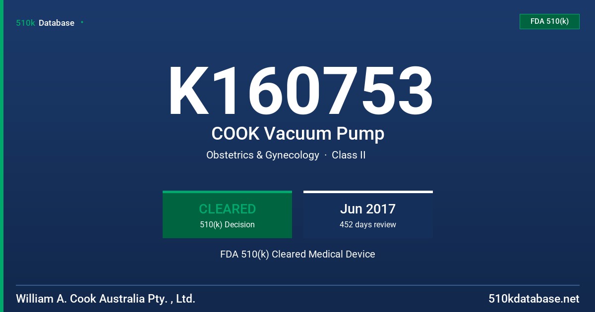 K160753 COOK Vacuum Pump FDA 510(k) Cleared Medical Device