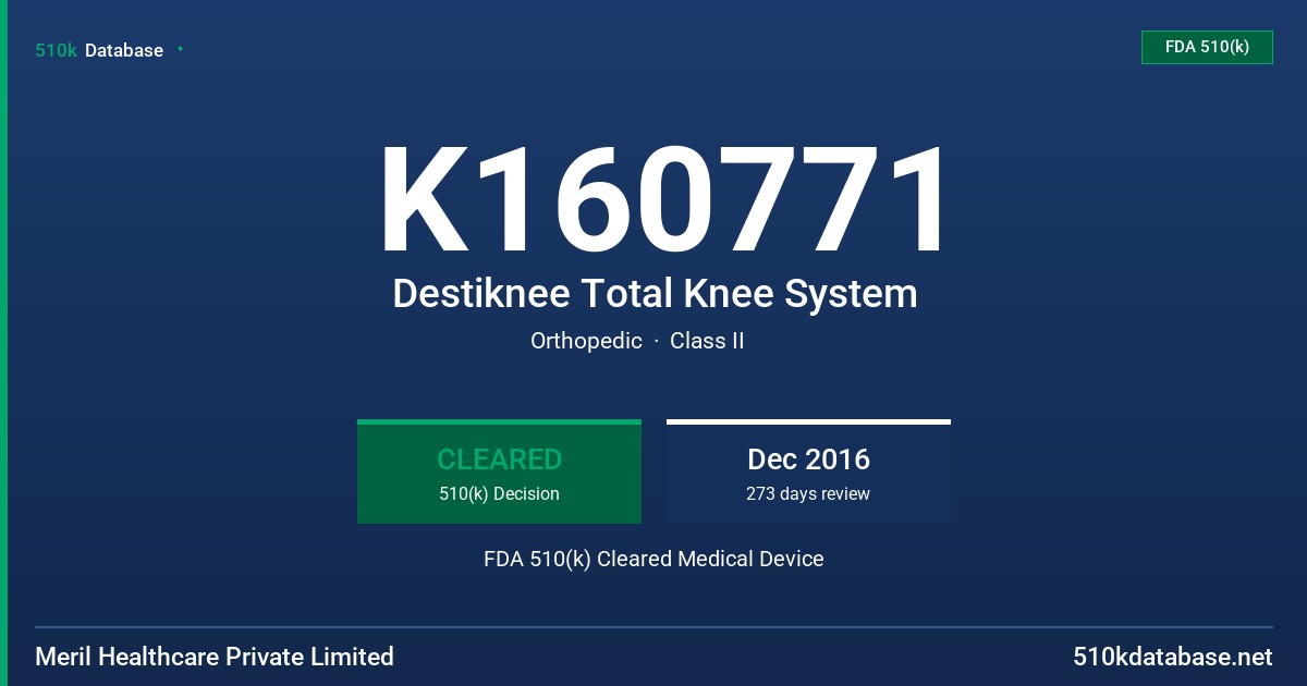 K160771 Destiknee Total Knee System FDA 510(k) Cleared Medical Device